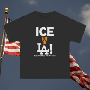 Mens Ice Out Of La Deport La Migra Not The People Shirt