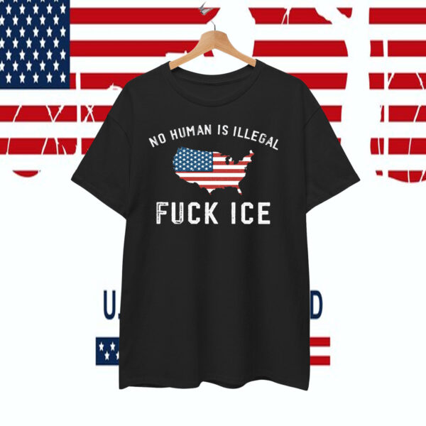 No Human Is Illegal Fuck Ice America Flag T-Shirt