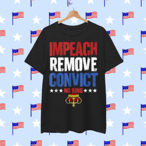 No Kings Since 1776 Vintage Impeach Remove Convict Shirt