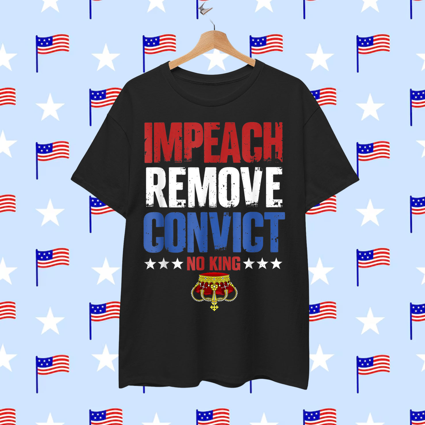No Kings Since 1776 Vintage Impeach Remove Convict Shirt