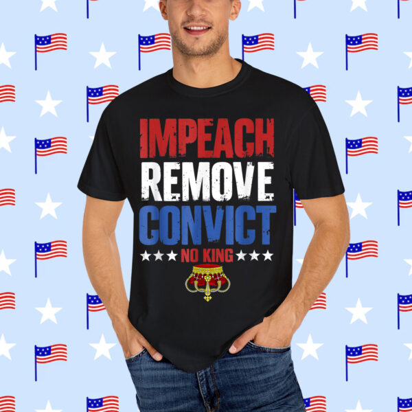 No Kings Since 1776 Vintage Impeach Remove Convict Shirt