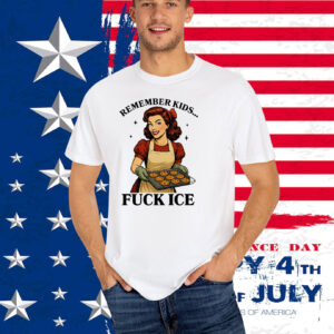 Remember Kids Fuck Ice T-Shirt