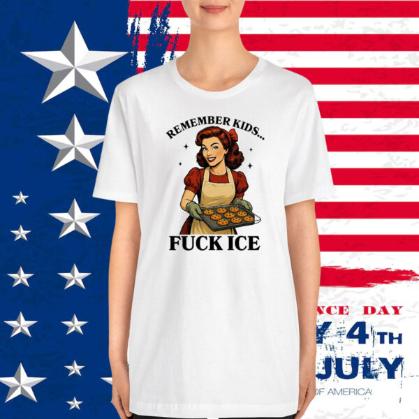 Remember Kids Fuck Ice T-Shirt