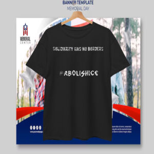 Solidarity Has No Borders Abolish ICE T-Shirt