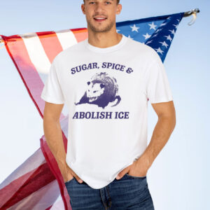Sugar, Spice and Abolish ICE Unisex T-Shirt