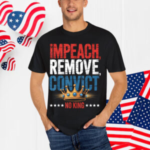 Vintage Impeach Remove Convict No Kings Shirt
