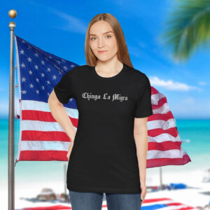 Womens Chinga La Migra T-Shirt