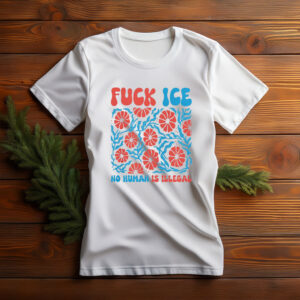 Fuck ICE No Human Is Illegal Floral Shirt