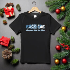 Fuck Ice Minnesota Nice Not Silent Shirt
