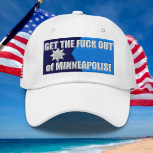 Get the Fuck Out of Minneapolis Hat