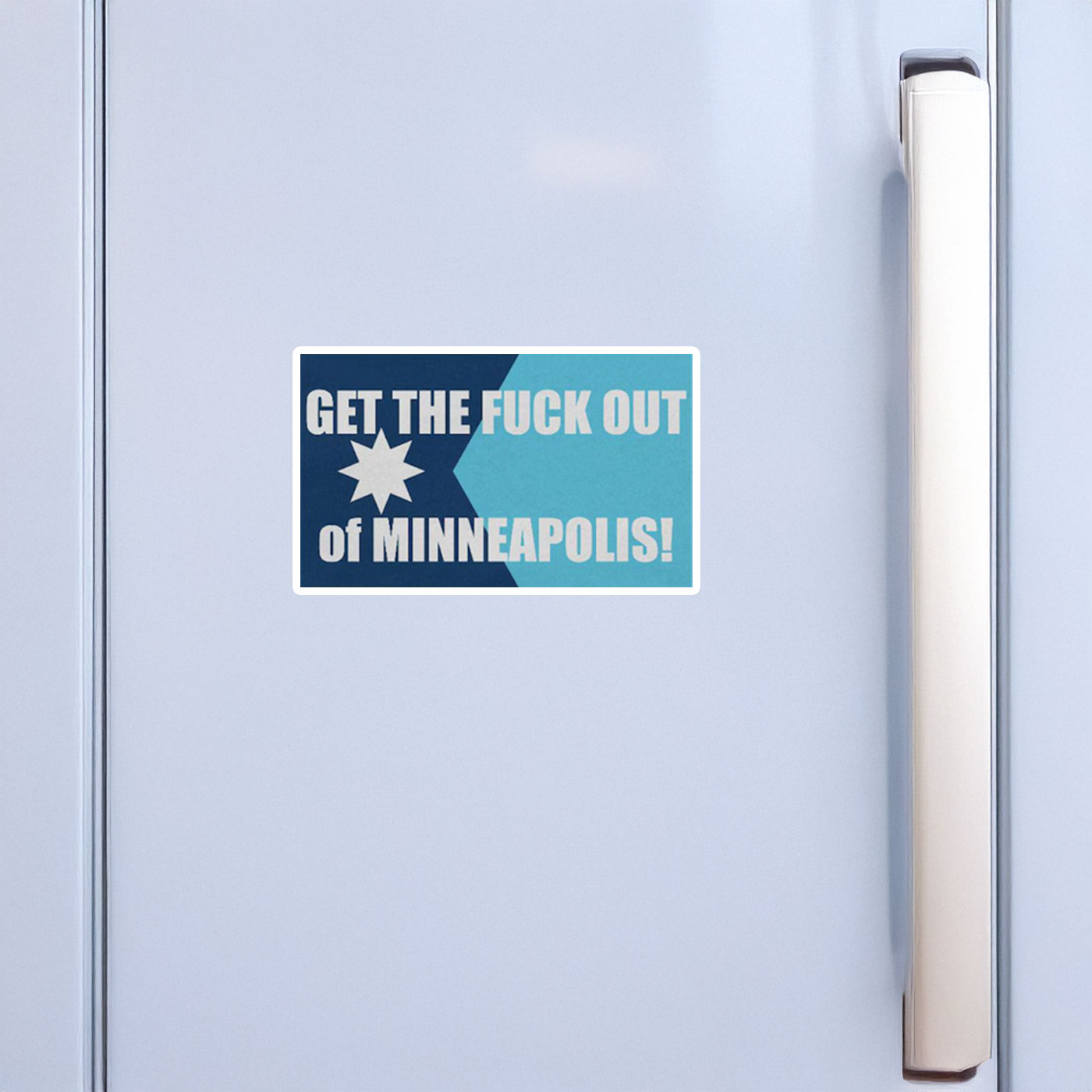Get the Fuck Out of Minneapolis Sticker